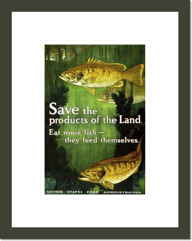 Save the Products of the Land (Eat more fish- they feed themselves)